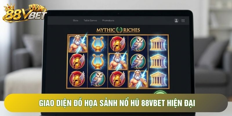Giao diện đồ họa sảnh nổ hũ 88VBET hiện đại Giao diện đồ họa sảnh nổ hũ 88VBET hiện đại