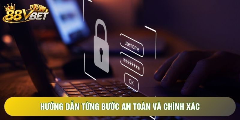 Hướng dẫn từng bước an toàn và chính xác
