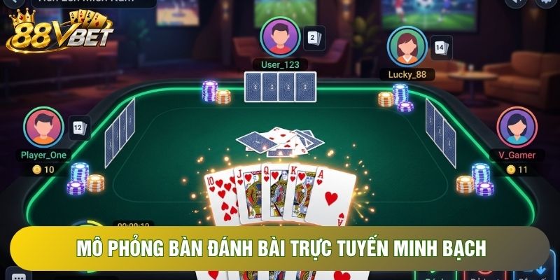 Mô phỏng bàn đánh bài trực tuyến minh bạch