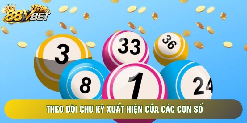 Theo dõi chu kỳ xuất hiện của các con số