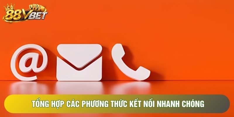 Tổng hợp các phương thức kết nối nhanh chóng
